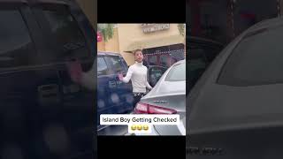 Island Boys Get Checked In Parking Lot [upl. by Nilyahs234]