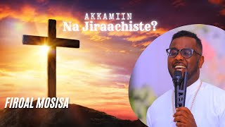 Firaol Mosisa  Akkamiin Naa Jiraachiste Oromo Gospel Farfana Affan Oromo Orthodox [upl. by Gnaig]