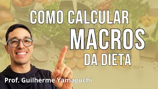 Como calcular MACROS na dieta [upl. by Latsirk807]