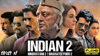 Indian 2 Full Movie In Hindi  Kamal Haasan Siddharth Rakul Preet  Hindustani 2  Facts amp Review [upl. by Herbert]