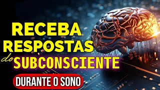 💡 CONVERSE COM SEU subconsciente NESTA MEDITAÇÃO PARA SONHAR COM RESPOSTAS E SOLUÇÕES [upl. by Tnahsarp]