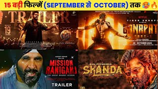 15 Upcoming BIG Movies Releasing September To October 2023 HindiUpcoming Bollywood amp South Indian [upl. by Meagan]