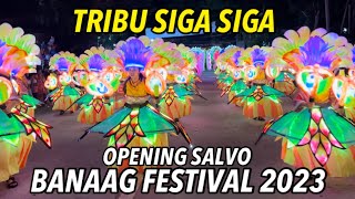 TRIBU SIGA SIGA OPENING SALVO BANAAG FESTIVAL 2023 STREET DANCING COMPETITION [upl. by Morrell]