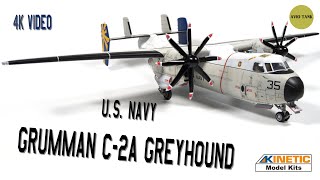 GRUMMAN C2A GREYHOUND  US NAVY  MODEL KIT KINETIC  148  VIDEO 4K  AIRCRAFT [upl. by Asilahs]