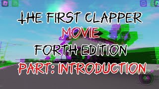 The first clapper movie The forth edition part introduction [upl. by Ilil]