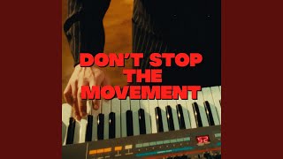 Dont Stop the Movement [upl. by Jahdol]