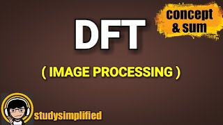 DFT Discrete Fourier Transform in Image Processing [upl. by Hank]