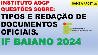 IF BAIANO  QUESTÕES SOBRE REDAÇÃO OFICIAL E TIPOS DE DOCUMENTOS INSTITUTO AOCP [upl. by Nahta]