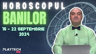 HOROSCOP BANI 1622 SEPTEMBRIE 2024 cu Remus Ionescu Zodia care primește bani când nu se așteaptă [upl. by Norita581]