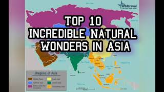 Top 10 Incredible Natural Wonders in Asia [upl. by Safier]