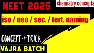 Iso neo sec tert iupac Nomenclature neet2025 cpsharma vajrabatch neetquestionpractice [upl. by Boone593]