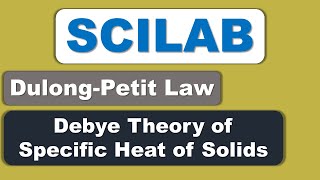 SCILAB Plot Specific Heat with Temperature Debye Theory of Specific Heat of Solids [upl. by Steady973]