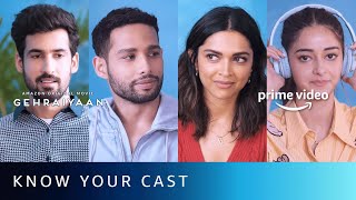 Gehraiyaan  Know Your Cast Ft Deepika Padukone Ananya Pandey Siddhant Chaturvedi Dhairya Karwa [upl. by Rad751]