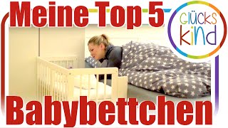 Unterschiedliche BABYBETTEN  meineTop5  Welches Bett passt zu uns  Das Glückskind [upl. by Connor]