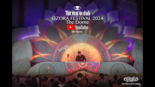 TorMa in Dub  LIVE at The Dome  OZORA 2024 [upl. by Jessie]