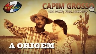 Capim Grosso um povo uma História A ORIGEM [upl. by Essiralc656]