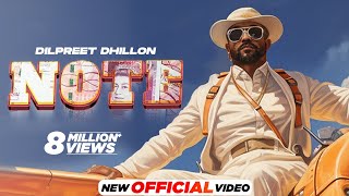 Note Official Video  Dilpreet Dhillon  Desi Crew  Mandeep Maavi  Latest Punjabi Songs 2024 [upl. by Relyhcs444]