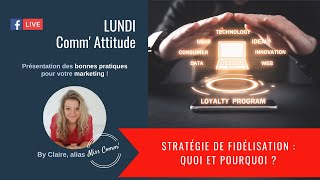 Stratégie de fidélisation  quoi et pourquoi [upl. by Alberik]