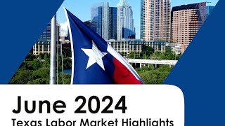 Texas Labor Market Jobs Report  June 2024 [upl. by Derfniw458]