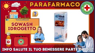 🩺 SOWASH  IDROGETTO Parafarmaco a cosa serve   Foglietto Illustrativo 👔 Dr MAX [upl. by Leva]