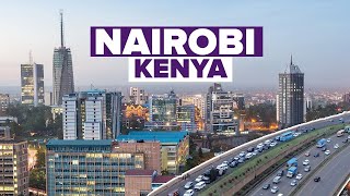 Discover Kenyas Capital Nairobi East Africas Most Developed City [upl. by Shela]