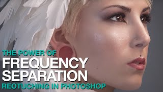 The Amazing Power of Frequency Separation Retouching in Photoshop [upl. by Huey]