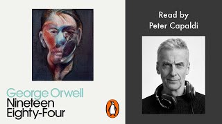 Nineteen EightyFour by George Orwell  Read by Peter Capaldi  Penguin Audiobooks [upl. by Howey]