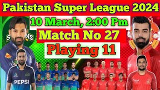 Islamabad United vs Multan Sultan Match 27 Playing 11  Psl 2024 Match 27 Playing 11 [upl. by Gnat748]