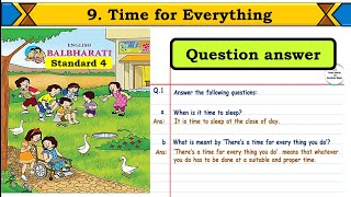 9 Time for Everything poem  Question Answers  std 4  English unit2  English balbharati [upl. by Blakely]