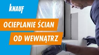 Jak ocieplić ściany od wewnątrz Montaż systemu TecTem®  Knauf [upl. by Ayimat]