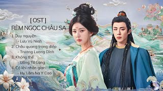 Playlist 🎵 OST Rèm Ngọc Châu Sa 💕 [upl. by Merta]