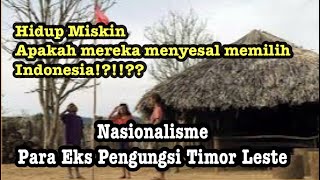 Nasionalisme Para Eks Pengungsi Timor Leste  Meski Susah tetap Indonesia [upl. by Aan]