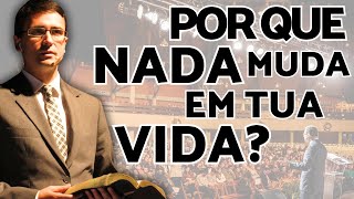 ENTENDA Porque NADA DÁ CERTO Na Sua VIDA e SAIBA Como MUDAR Pregação Evangélica Ivan Saraiva [upl. by Yde222]