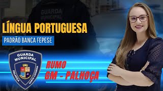 LÍNGUA PORTUGUESA  GM  PALHOÇA  PADRÃO BANCA FEPESE [upl. by Lemert]