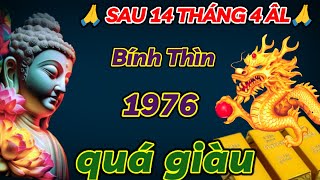 BÍNH THÌN 1976 ĐƯỢC TỔ TIÊN BÁO MỘNG  SAU 14 THÁNG 4 ÂM BẤT NGỜ TRÚNG LỚN  TIỀN CỦA ĐỔ VỀ NGẬP KÉT [upl. by Wilber]