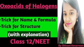 Oxoacids of Halogens  Trick for Name Formula amp Structure of Oxoacids of Halogens Class 12NEET [upl. by Volnay]