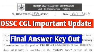 OSSC CGL Important Update Final Answer Key Out [upl. by Razaile]