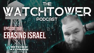 The Watchtower 11324 Erasing Israel [upl. by Nnylanna369]