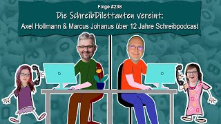 DZVDT 238  Die SchreibDilettanten vereint Axel Hollmann amp Marcus Johanus über 12 Jahre Schr… [upl. by Yrallam307]