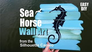 How to make Seahorse Wall Art using the Silhouette Cameo craft cutting machine [upl. by Dlareme]