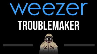 Weezer • Troublemaker CC Upgraded Video 🎤 Karaoke Instrumental Lyrics [upl. by Erdnoid]