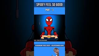 SPIDEY FEEL SO GOOD [upl. by Bern866]