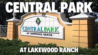 Discover Central Park at Lakewood Ranch – A Top Family Community [upl. by Peacock]