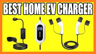 Top 5 Best Home EV Charger in 2024 [upl. by Treva]