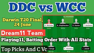 DDC vs WCC Dream11  DDC vs WCC  Darwin Cricket Club vs Waratah Cricket Club Dream11 Darwin T20 [upl. by Ronyam648]