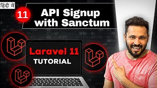 Laravel 11 API tutorial in Hindi 11 API Signup with Laravel sanctum [upl. by Veronike184]