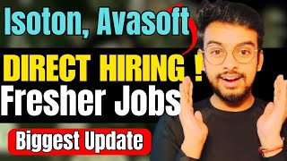 Isoton Avasoft Direct Hiring  OFF Campus Drive For 2025 2024 2023 Batch  Fresher Jobs [upl. by Wolford]