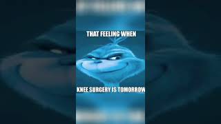 That feeling when knee surgery is tomorrow memes [upl. by Ander]