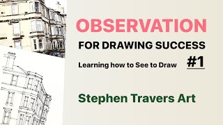 Observation for Drawing Success 1  Learning to Observe the Details Needed for Accurate Drawing [upl. by Sitoel]