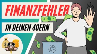 7 gefährliche FINANZFEHLER in deinen 40ern die du VERMEIDEN solltest [upl. by Hephzibah]